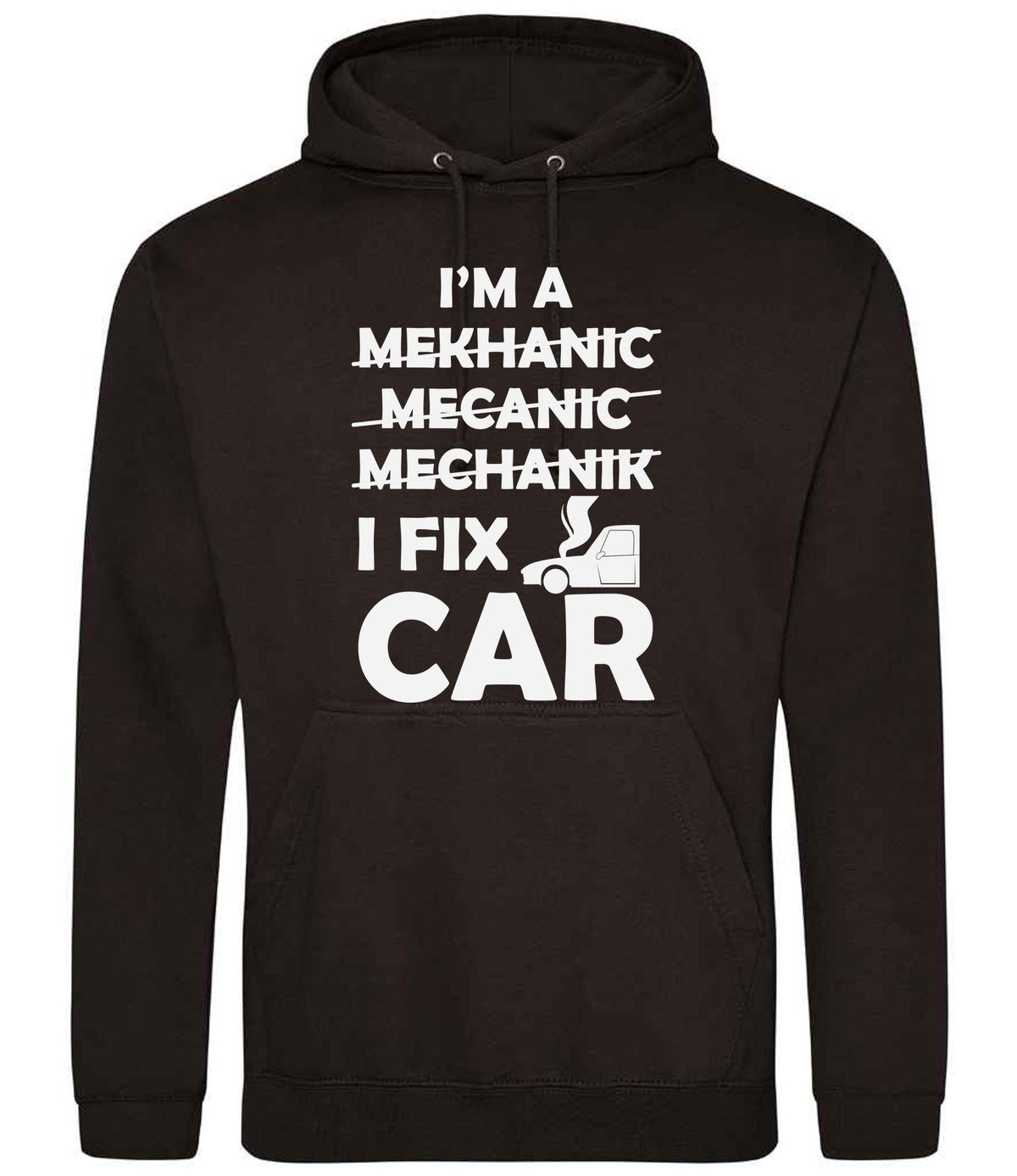 I'M a MEKHANIC MECANIC MECHANIK I FIX CAR hoodie in jet black