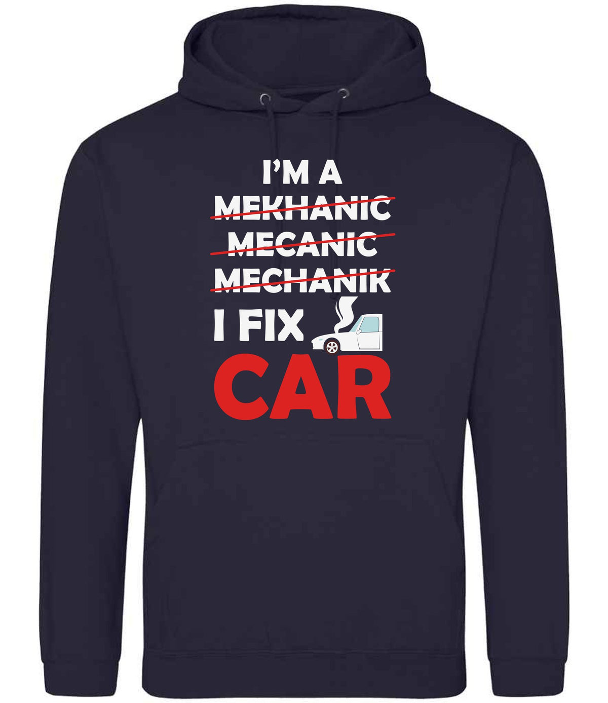 I'M a MEKHANIC MECANIC MECHANIK I FIX CAR hoodie in new french navy