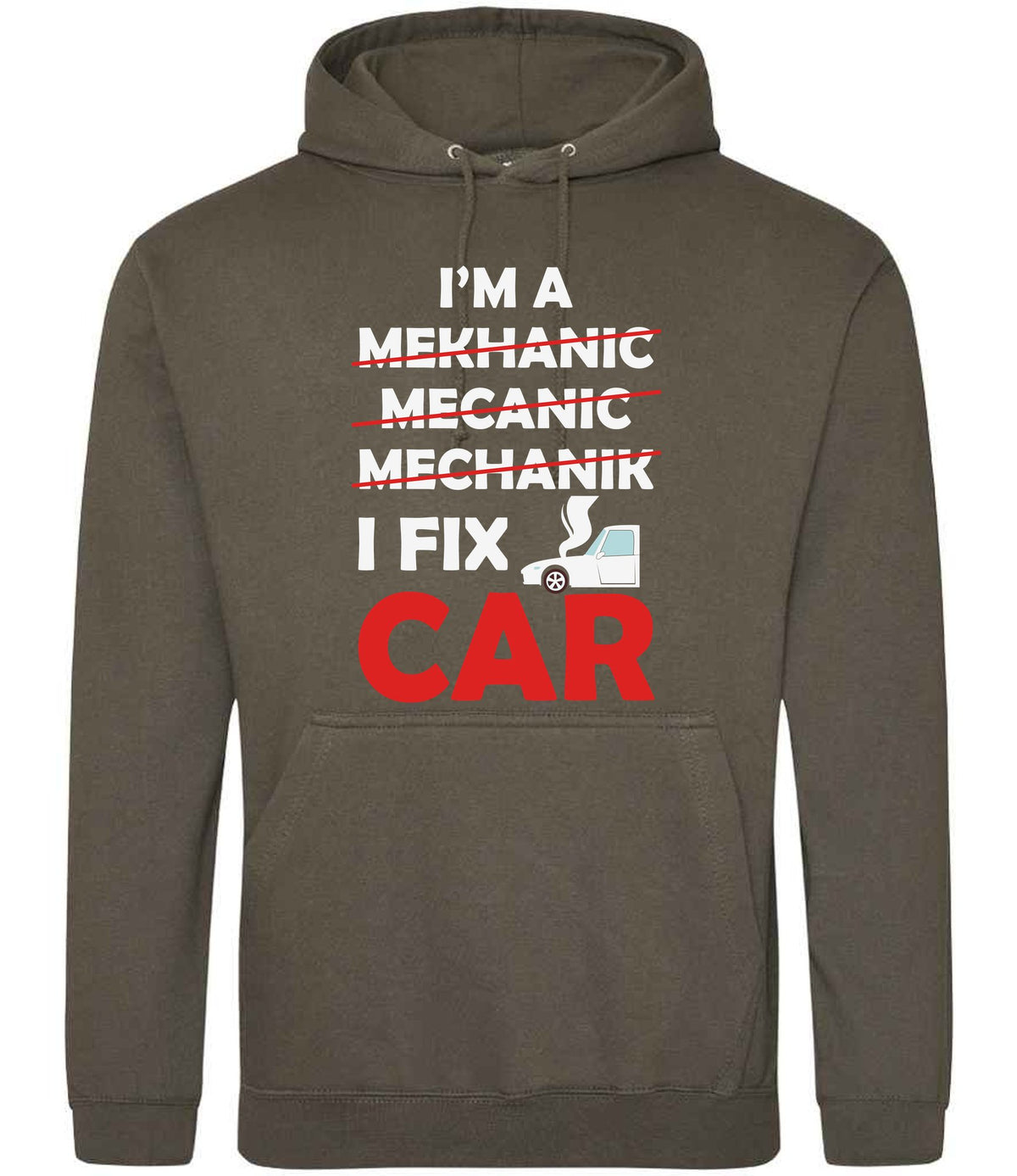 I'M a MEKHANIC MECANIC MECHANIK I FIX CAR – Unisex Hoodie in Olive Green