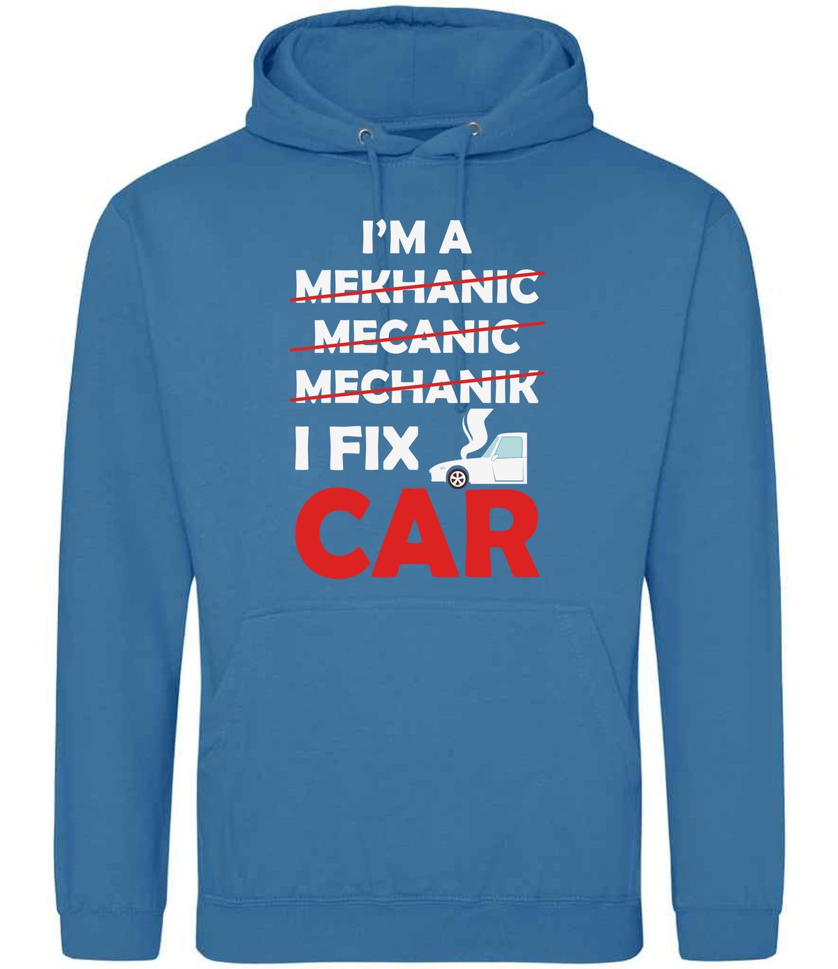 I'M a MEKHANIC MECANIC MECHANIK I FIX CAR hoodie in sapphire blue