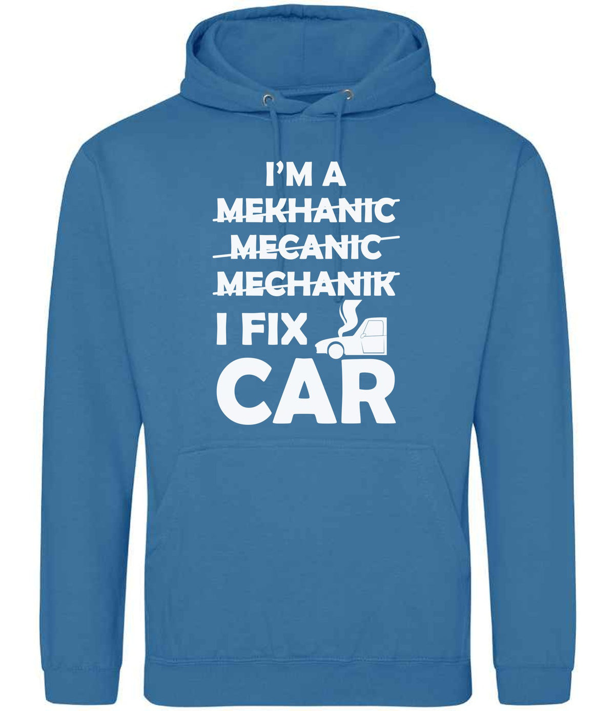 I'M a MEKHANIC MECANIC MECHANIK I FIX CAR hoodie in sapphire blue