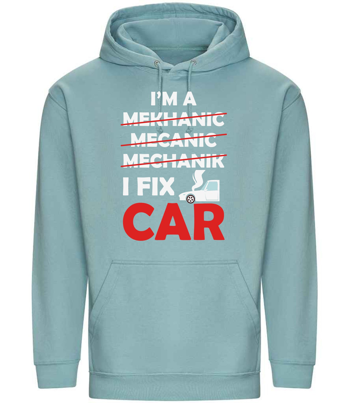 I'M a MEKHANIC MECANIC MECHANIK I FIX CAR hoodie in seafoam