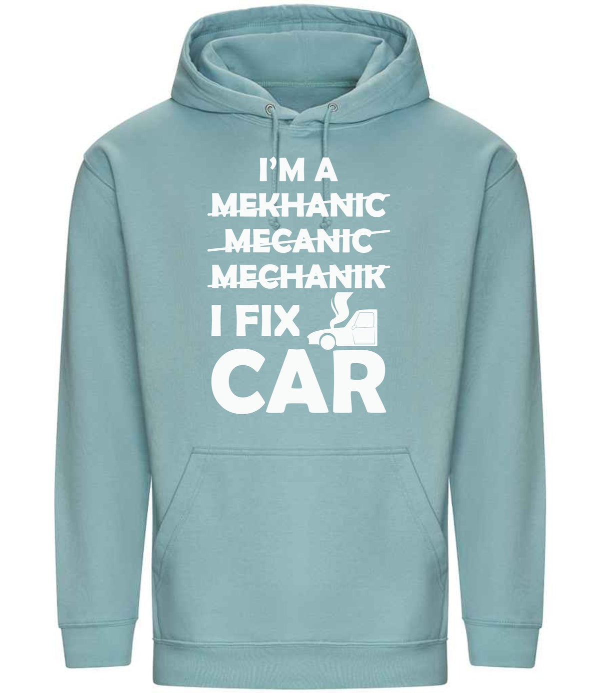 I'M a MEKHANIC MECANIC MECHANIK I FIX CAR hoodie in seafoam