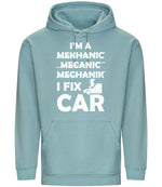 I'M a MEKHANIC MECANIC MECHANIK I FIX CAR hoodie in seafoam