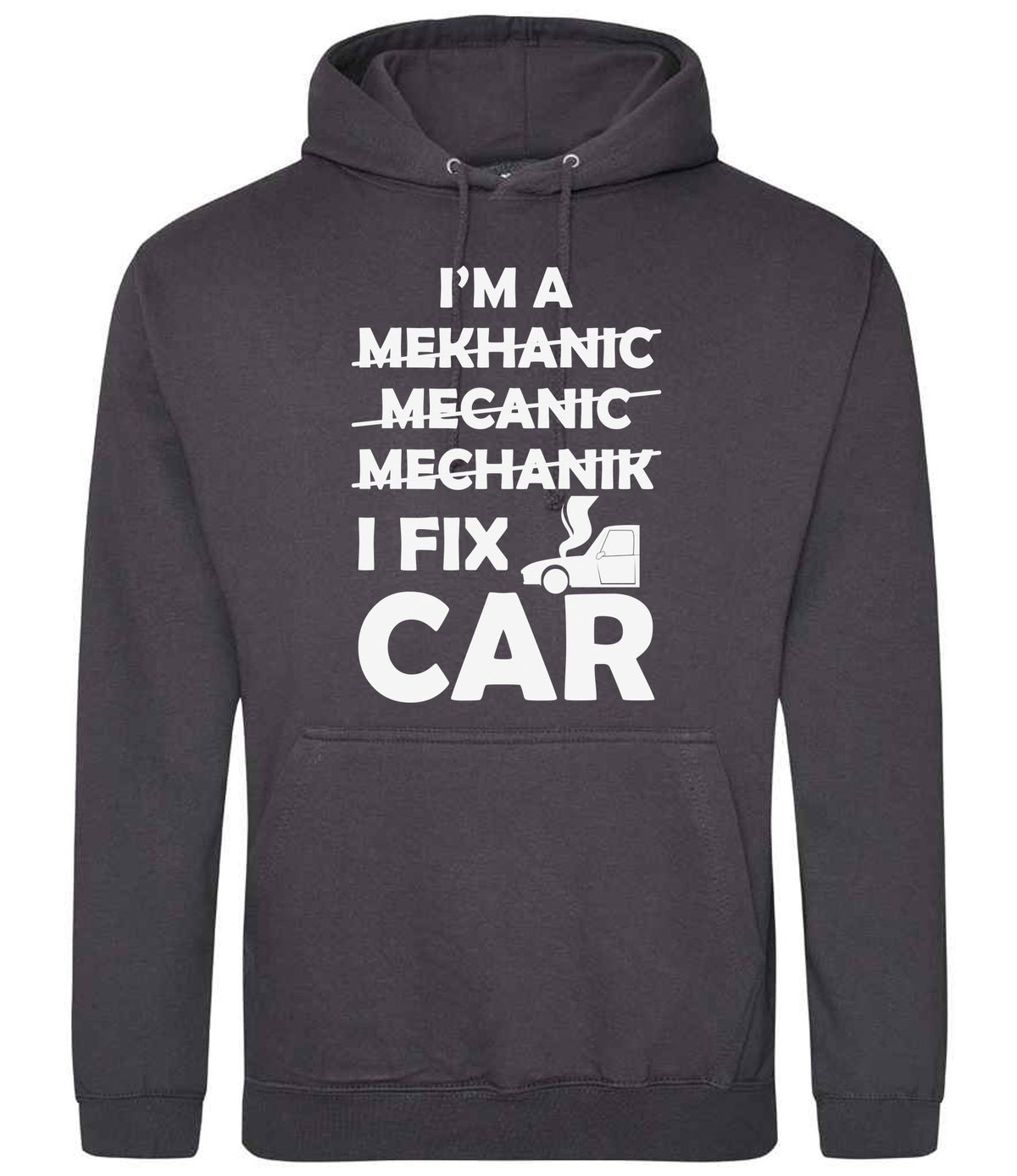 I'M a MEKHANIC MECANIC MECHANIK I FIX CAR hoodie in storm grey