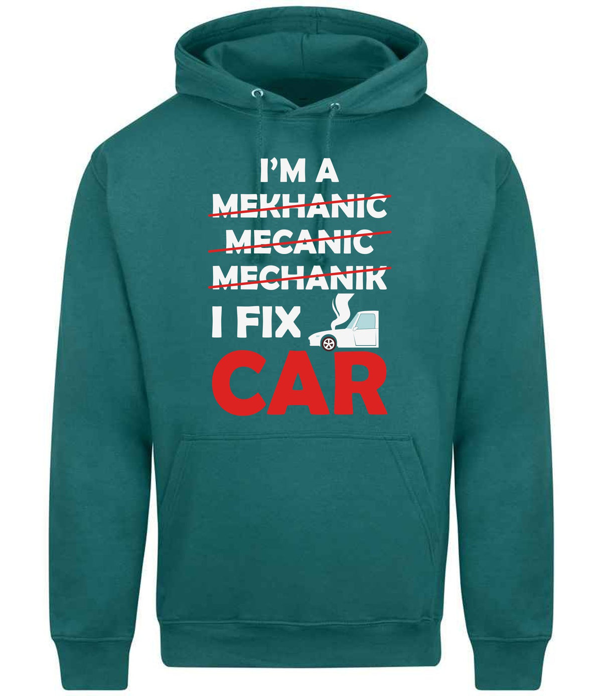 I'M a MEKHANIC MECANIC MECHANIK I FIX CAR hoodie in teal