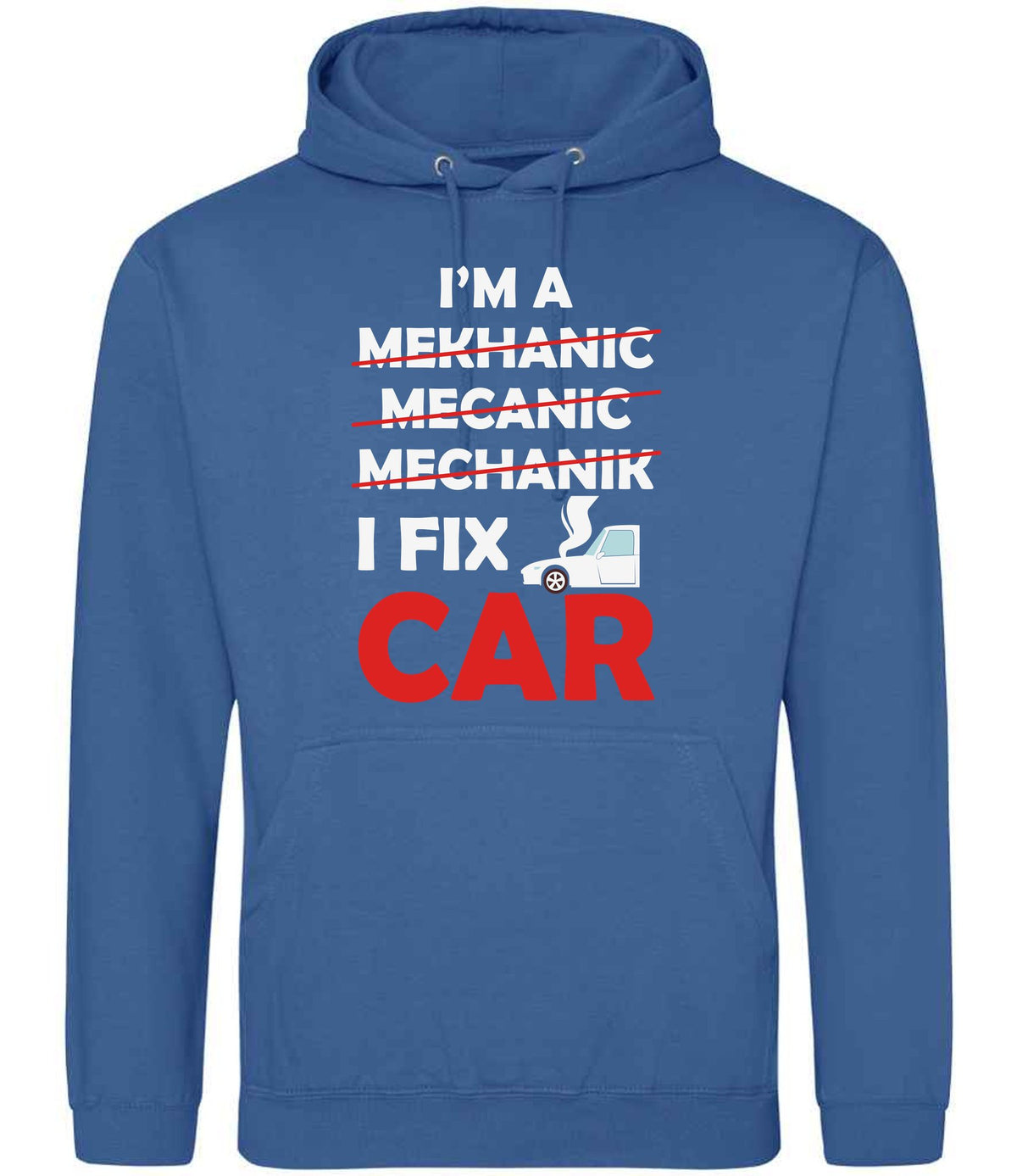 I'M a MEKHANIC MECANIC MECHANIK I FIX CAR hoodie in tropical blue