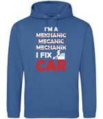 I'M a MEKHANIC MECANIC MECHANIK I FIX CAR hoodie in tropical blue