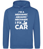 I'M a MEKHANIC MECANIC MECHANIK I FIX CAR hoodie in tropical blue