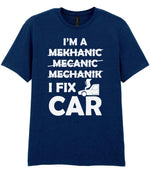 I'M a MEKHANIC MECANIC MECHANIK I FIX CAR t-shirt in navy