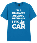 I'M a MEKHANIC MECANIC MECHANIK I FIX CAR t-shirt in sapphire blue