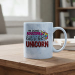 I'M DONE ADULTING Let's Be UNICORN marble mug in blue