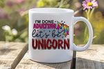 I'M DONE ADULTING Let's Be UNICORN standard mug in white