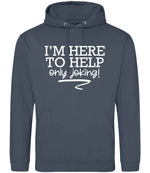 I'M HERE TO HELP Only Joking! hoodie in airforce blue