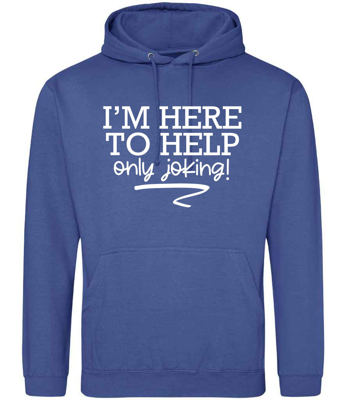 I'M HERE TO HELP Only Joking! hoodie in royal blue