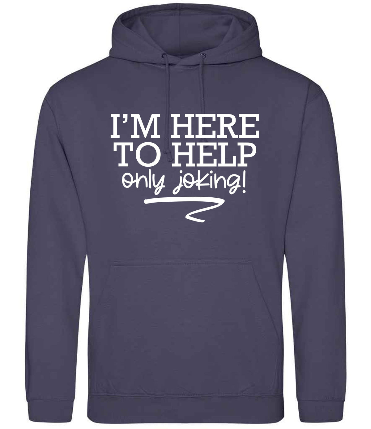 I'M HERE TO HELP Only Joking! hoodie in shark grey