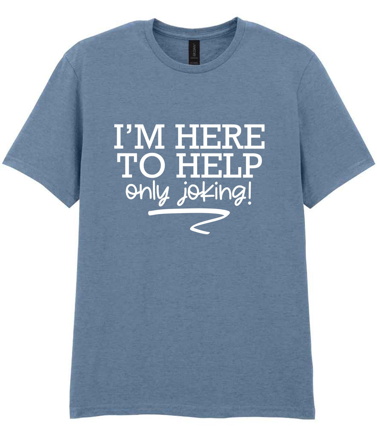 I'M HERE TO HELP Only Joking! t-shirt in stone blue