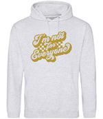 I'm Not for Everyone – Unisex Hoodie in Ash with Gold vinyl