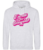 I'm Not for Everyone – Unisex Hoodie in Ash with Hot Pink vinyl