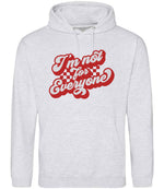 I'm Not for Everyone – Unisex Hoodie in Ash with Red vinyl
