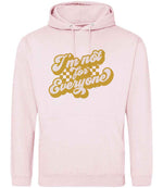I'm Not for Everyone – Unisex Hoodie in Baby Pink with Gold vinyl