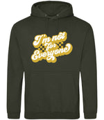 I'm Not for Everyone – Unisex Hoodie in Combat Green with Gold vinyl