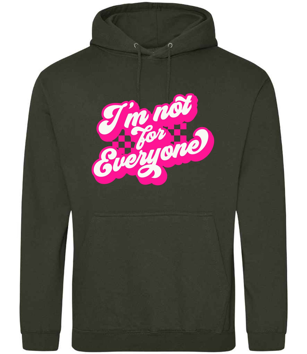 I'm Not for Everyone – Unisex Hoodie in Combat Green with Hot Pink vinyl
