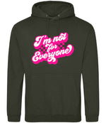 I'm Not for Everyone – Unisex Hoodie in Combat Green with Hot Pink vinyl