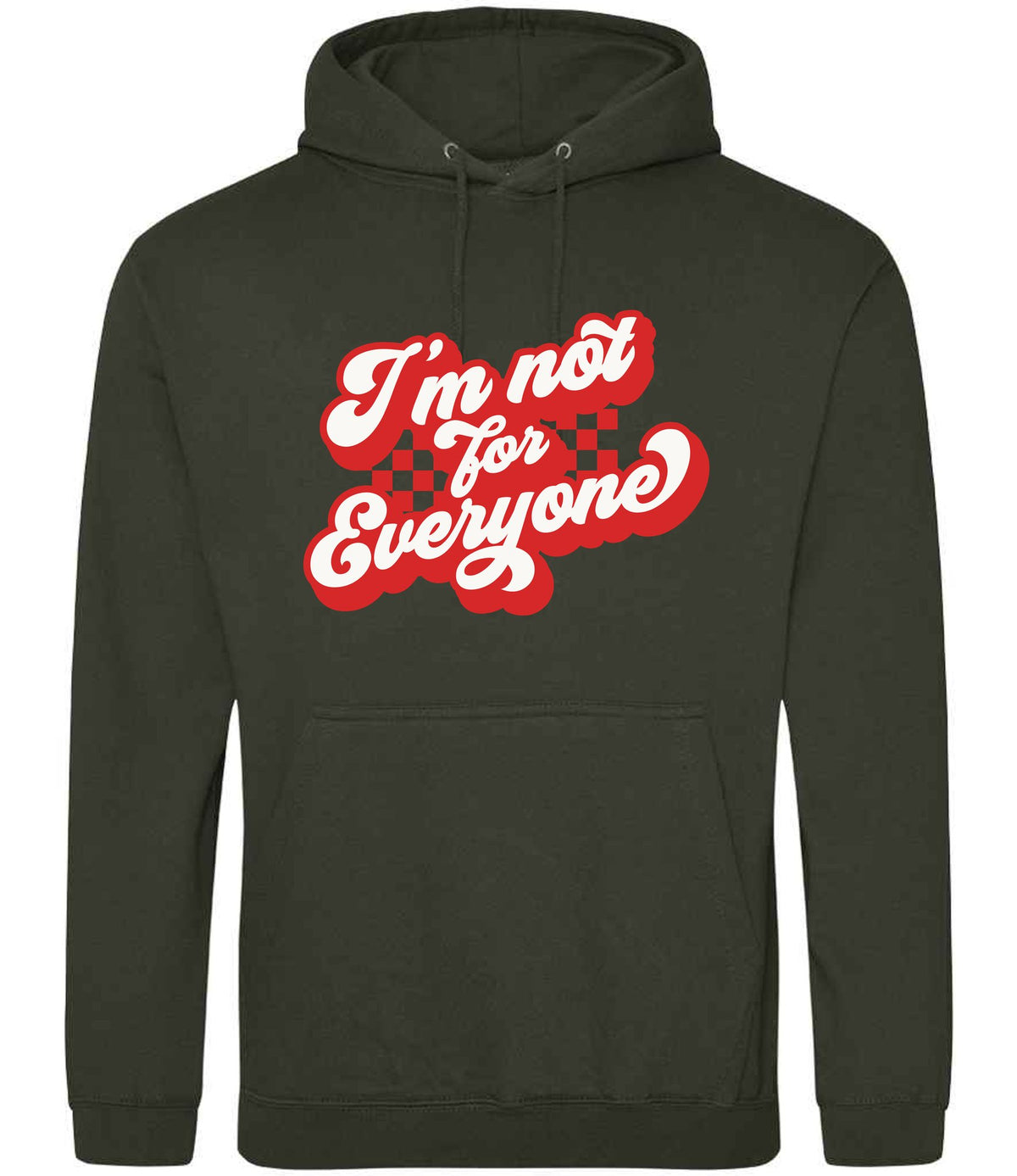 I'm Not for Everyone – Unisex Hoodie in Combat Green with Red vinyl