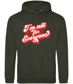 I'm Not for Everyone – Unisex Hoodie in Combat Green with Red vinyl