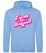 I'm Not for Everyone – Unisex Hoodie in Cornflower Blue with Hot Pink vinyl