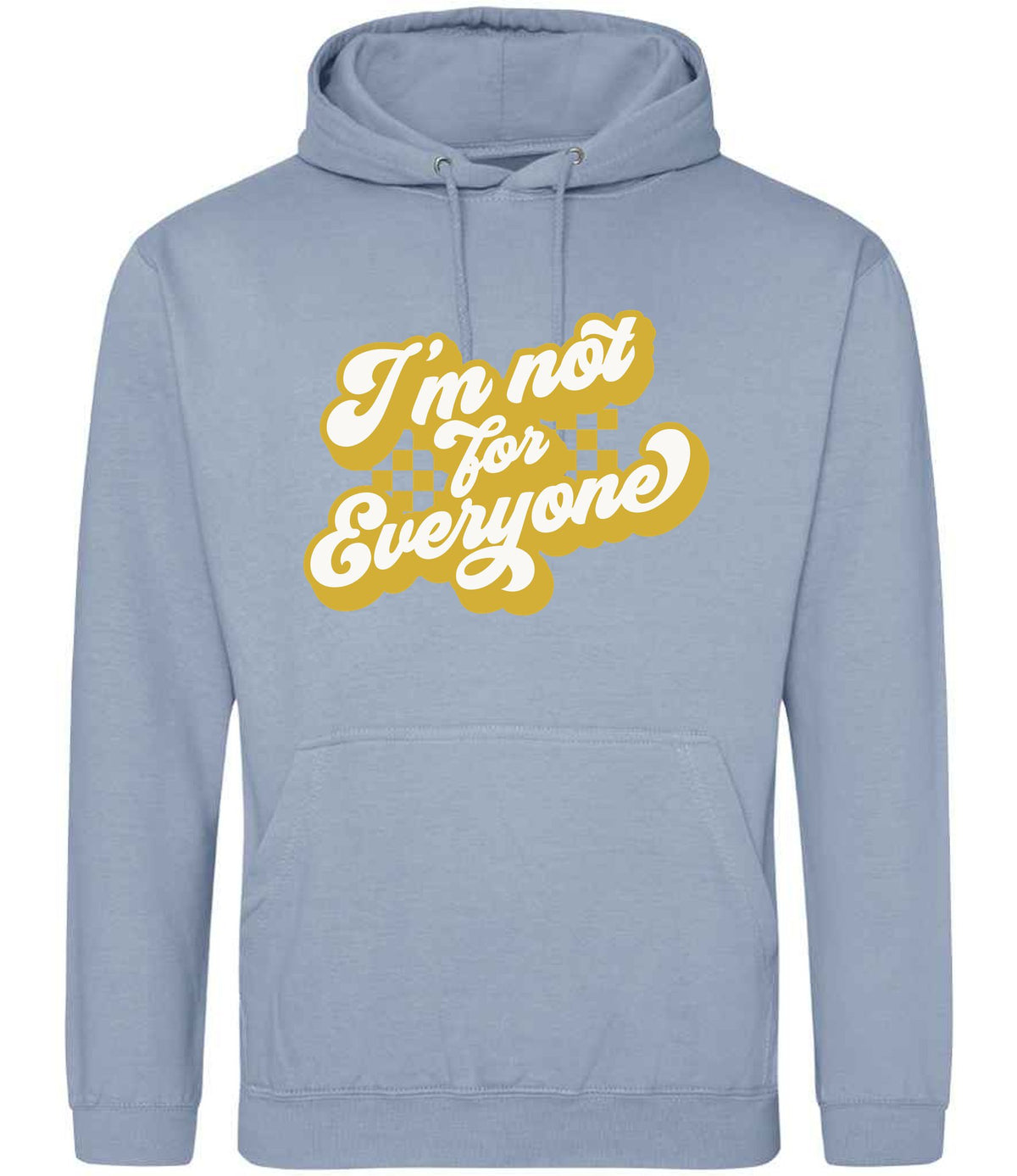 I'm Not for Everyone – Unisex Hoodie in Dusty Blue with Gold vinyl