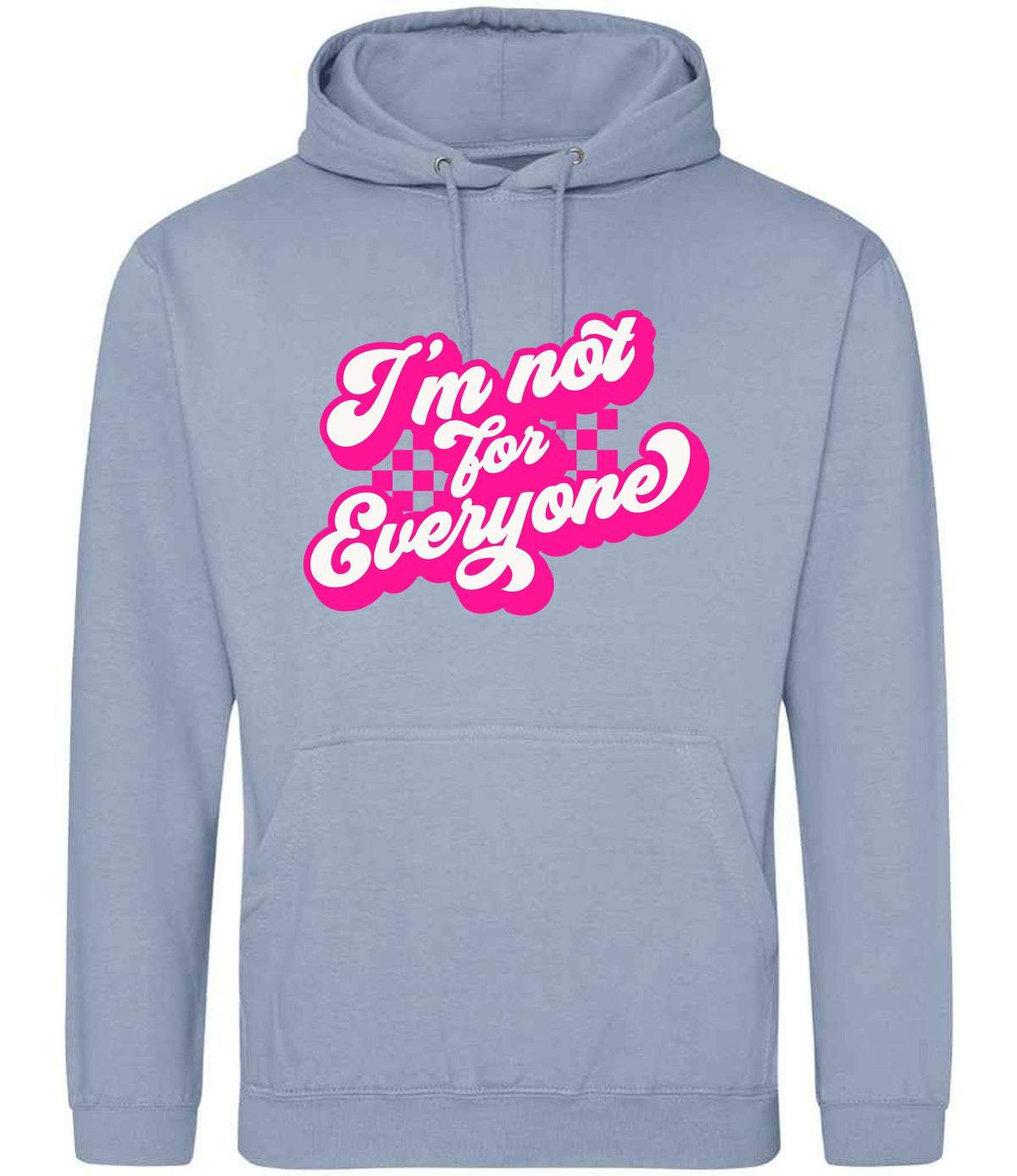 I'm Not for Everyone – Unisex Hoodie in Dusty Blue with Hot Pink vinyl