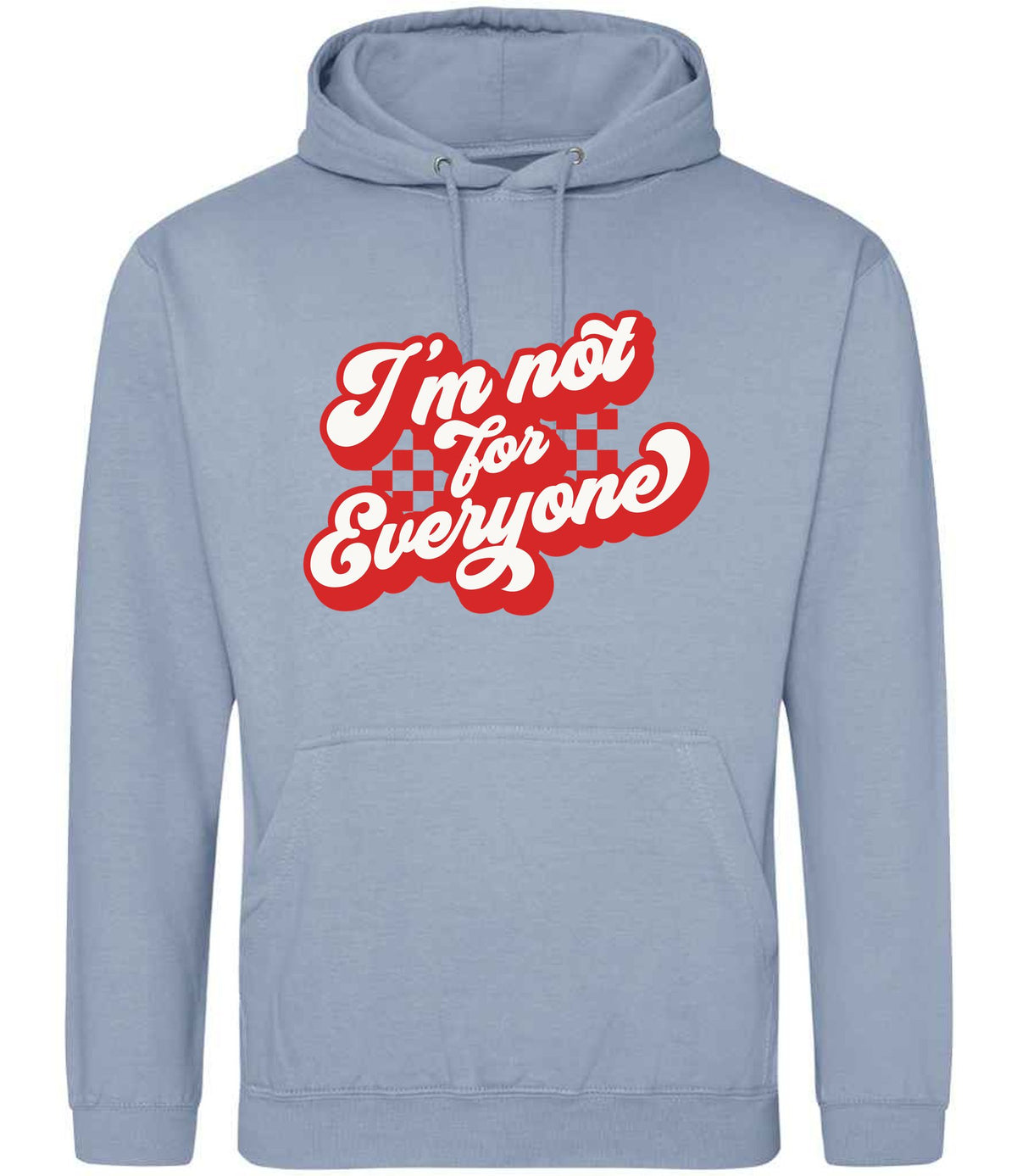 I'm Not for Everyone – Unisex Hoodie in Dusty Blue with Red vinyl