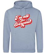 I'm Not for Everyone – Unisex Hoodie in Dusty Blue with Red vinyl