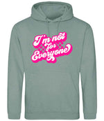 I'm Not for Everyone – Unisex Hoodie in Dusty Green with Hot Pink vinyl