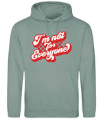 I'm Not for Everyone – Unisex Hoodie in Dusty Green with Red vinyl