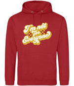 I'm Not for Everyone – Unisex Hoodie in Fire Red with Gold vinyl