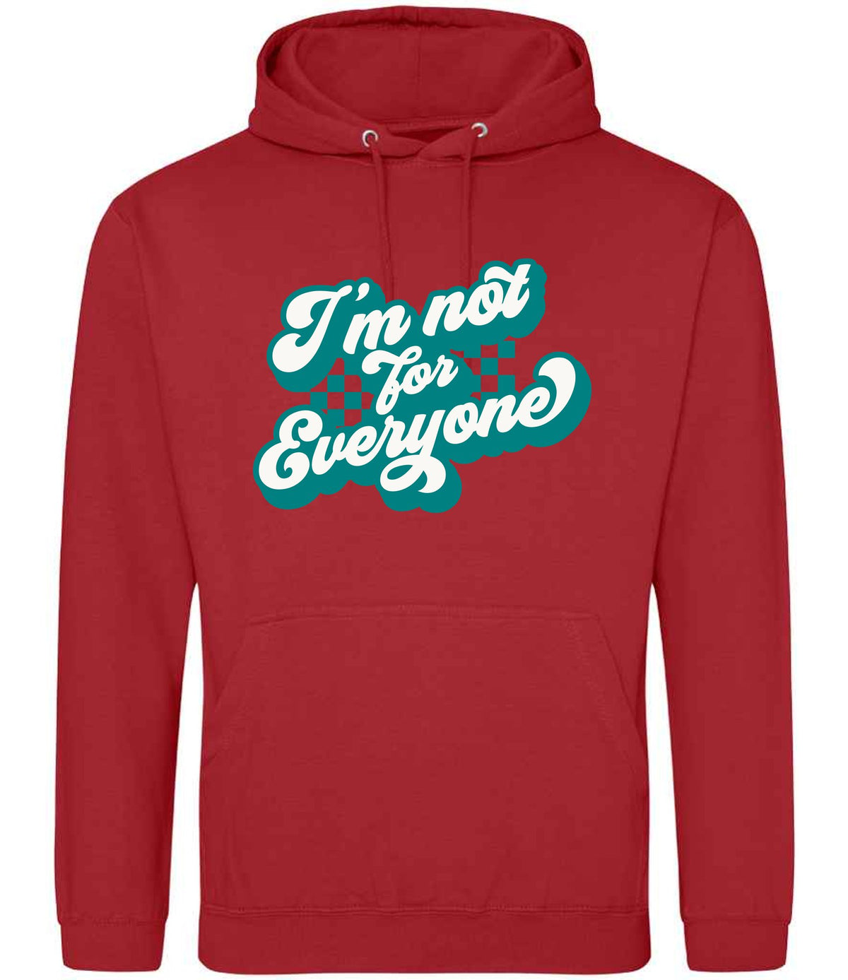I'm Not for Everyone – Unisex Hoodie in Fire Red with Teal vinyl