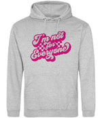 I'm Not for Everyone – Unisex Hoodie in Heather Grey with Hot Pink vinyl