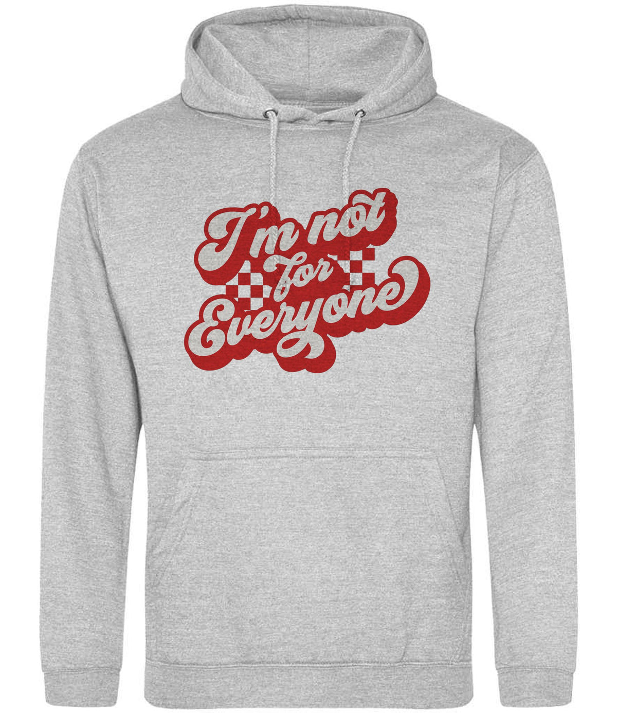 I'm Not for Everyone – Unisex Hoodie in Heather Grey with Red vinyl
