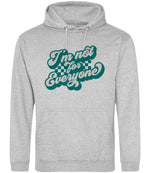 I'm Not for Everyone – Unisex Hoodie in Heather Grey with Teal vinyl
