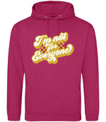 I'm Not for Everyone – Unisex Hoodie in Hot Pink with Gold vinyl