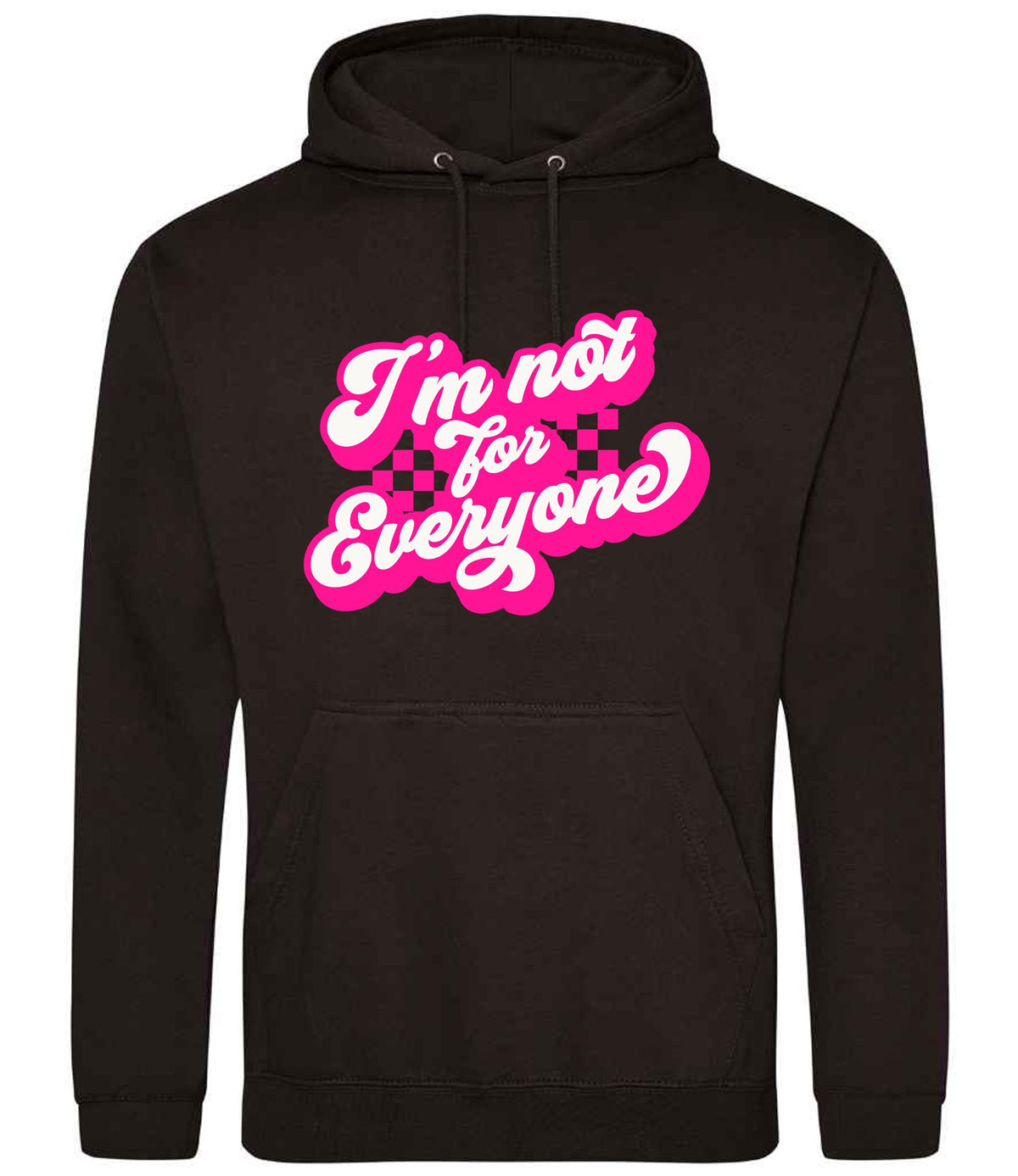 I'm Not for Everyone – Unisex Hoodie in Jet Black with Hot Pink vinyl