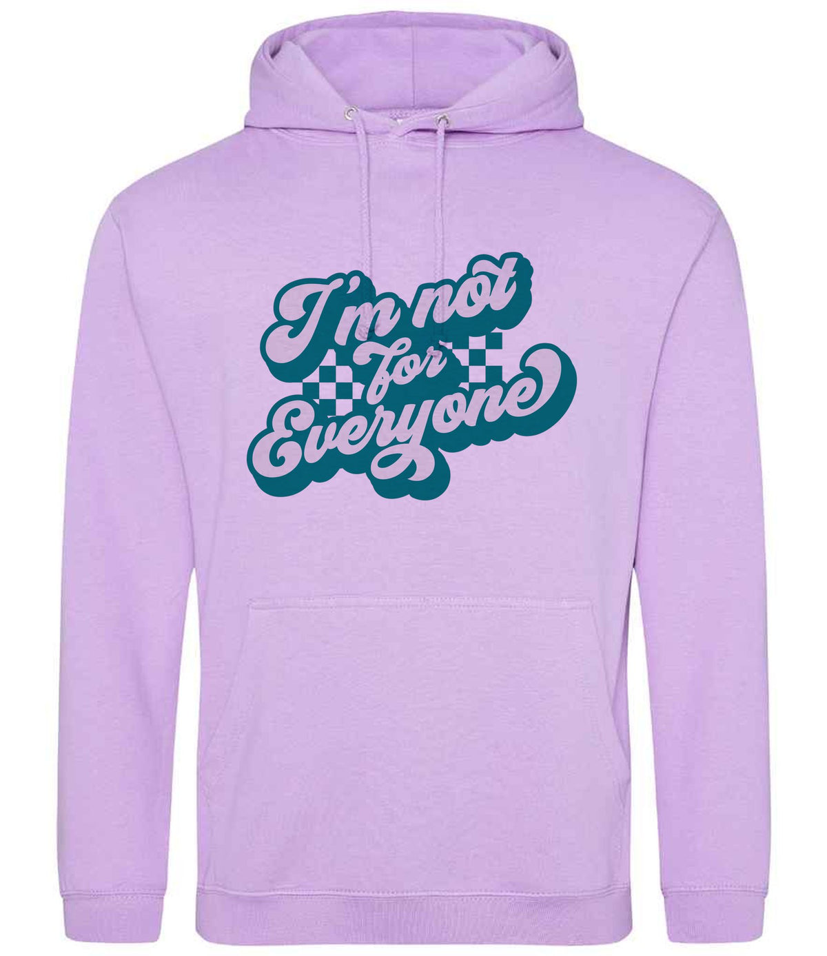 I'm Not for Everyone – Unisex Hoodie in Lavender with Teal vinyl