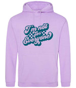I'm Not for Everyone – Unisex Hoodie in Lavender with Teal vinyl