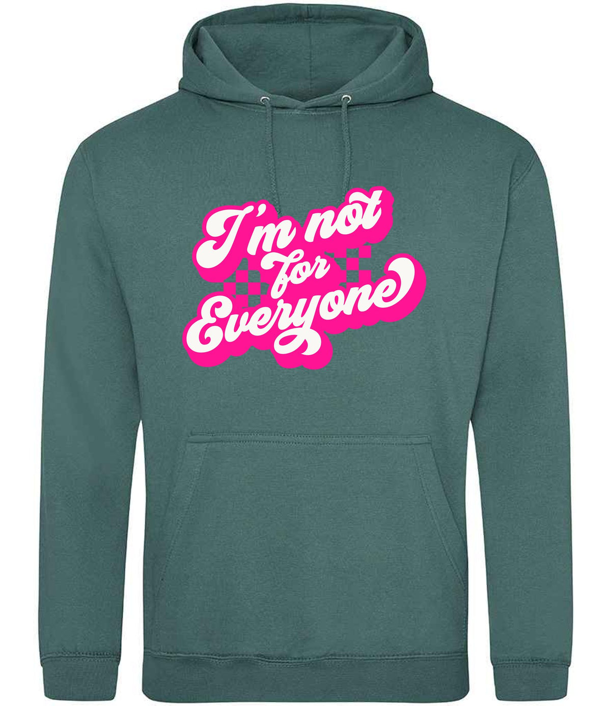 I'm Not for Everyone – Unisex Hoodie in Moss Green with Hot Pink vinyl