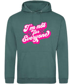 I'm Not for Everyone – Unisex Hoodie in Moss Green with Hot Pink vinyl