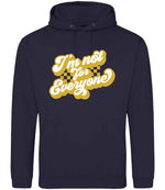 I'm Not for Everyone – Unisex Hoodie in New French Navy with Gold vinyl