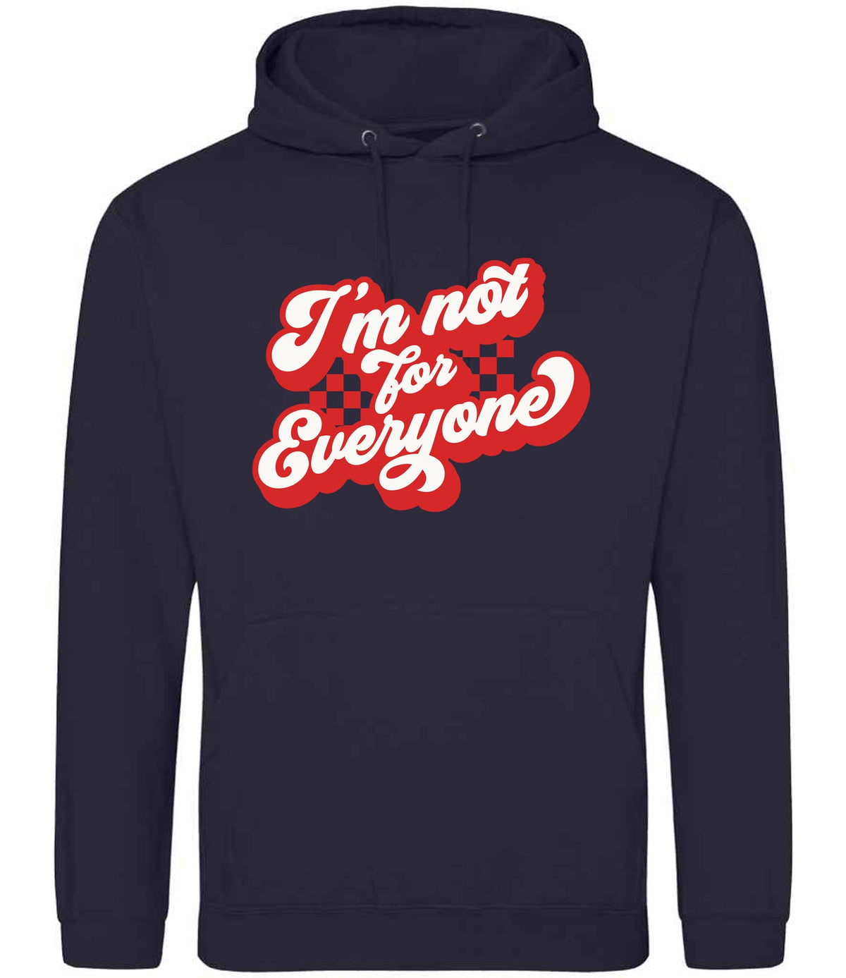 I'm Not for Everyone – Unisex Hoodie in New French Navy with Red vinyl